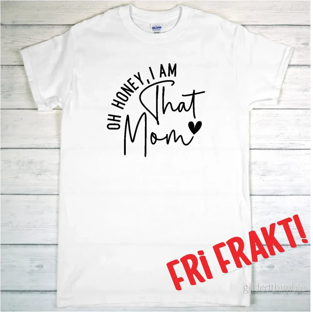 T-shirt That Mom T-shirt That Mom