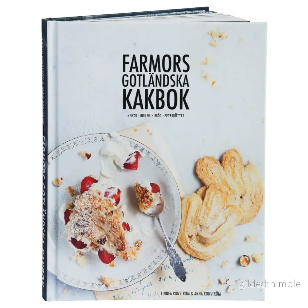 Farmors gotländska kakbok : kakor, bullar, bröd, efterrätter Farmors gotländska kakbok : kakor, bullar, bröd, efterrätter