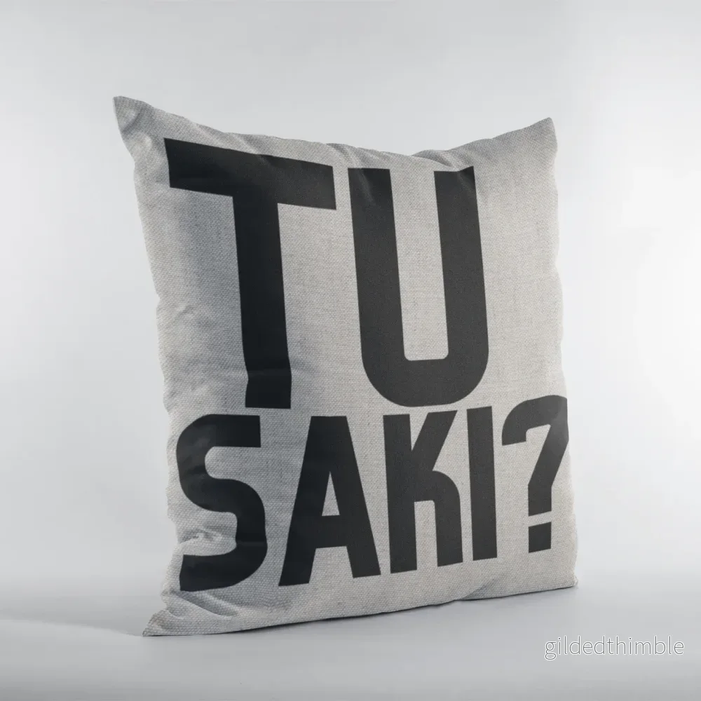 Dekoratīvais spilvens | kolekcija «Man Nav Ko Teikt» | «Tu saki?»