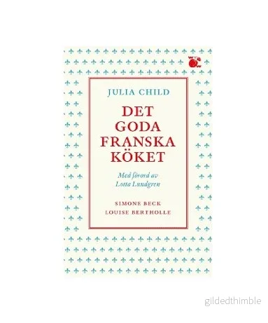 Det Goda Franska Köket Det Goda Franska Köket