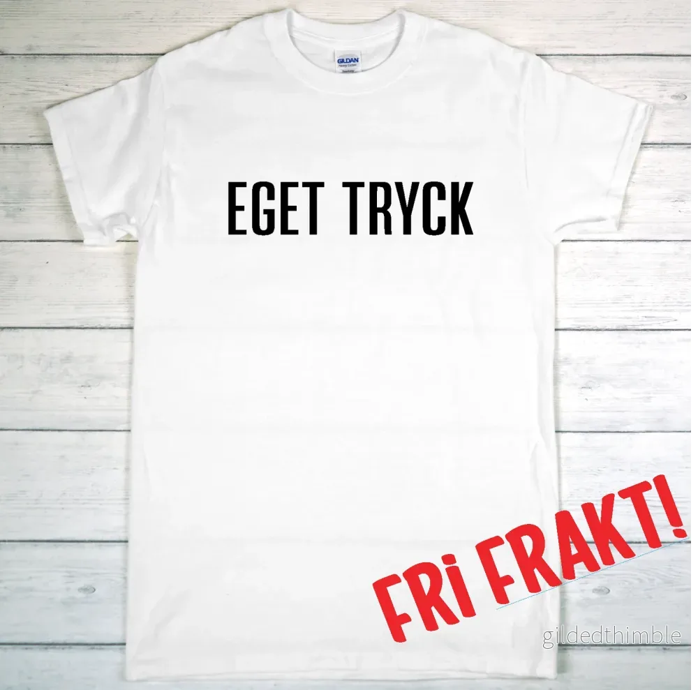 T-shirt med EGET TRYCK