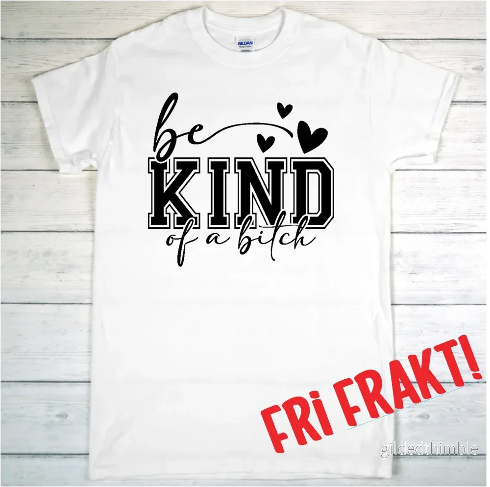T-shirt Be Kind T-shirt Be Kind